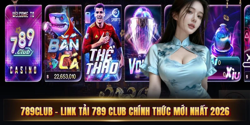 789Club ⭐️ Link Tải 789 Club Chính Thức Mới Nhất 2026 | 789Club VB