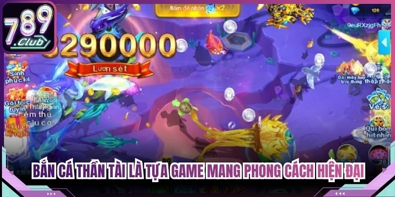 Bắn cá Thần Tài là tựa game bắn cá mang phong cách hiện đại, hấp dẫn