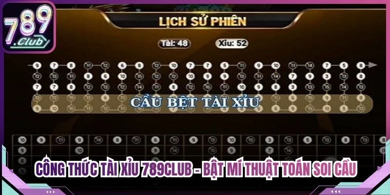 Công thức Tài Xỉu 789Club - Bật mí các thuật toán soi cầu