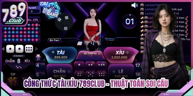 Công Thức Tài Xỉu 789Club - Thuật Toán Soi Cầu Kinh Điển