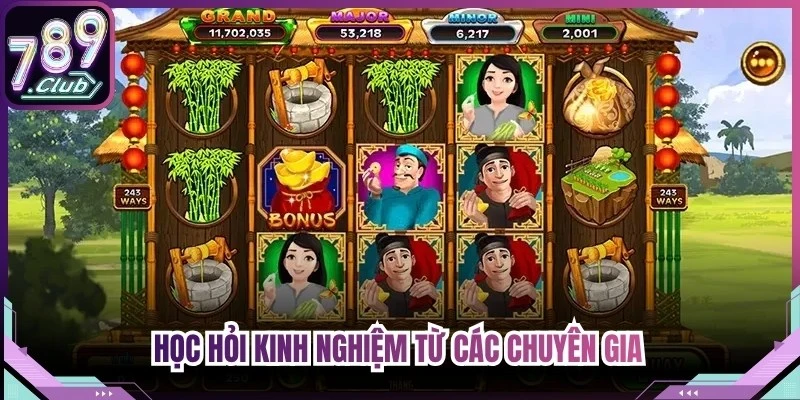 Học hỏi kinh nghiệm từ các chuyên gia để dễ dàng rinh về phần quà giá trị
